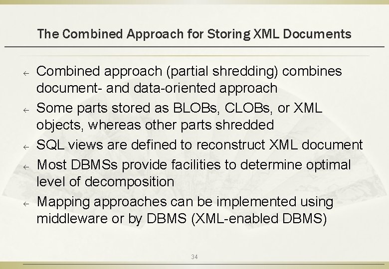 The Combined Approach for Storing XML Documents ß ß ß Combined approach (partial shredding)