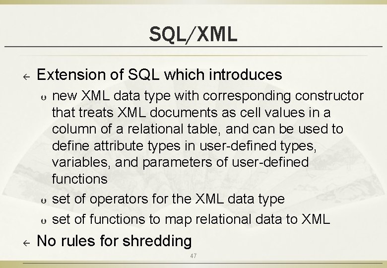 SQL/XML ß Extension of SQL which introduces Þ Þ Þ ß new XML data