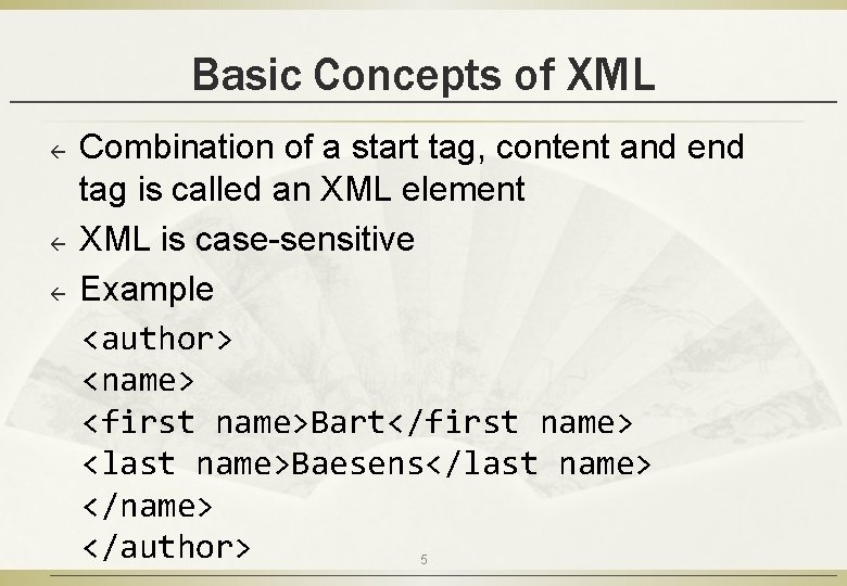 Basic Concepts of XML ß ß ß Combination of a start tag, content and