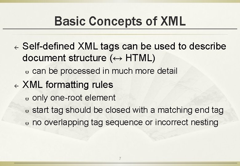 Basic Concepts of XML ß Self-defined XML tags can be used to describe document
