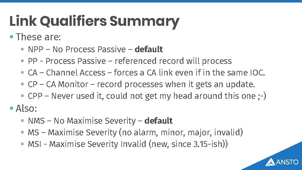 Link Qualifiers Summary § These are: § § § NPP – No Process Passive