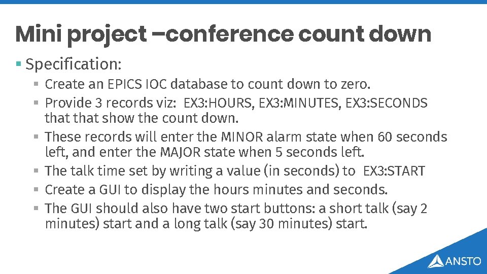 Mini project –conference count down § Specification: § Create an EPICS IOC database to