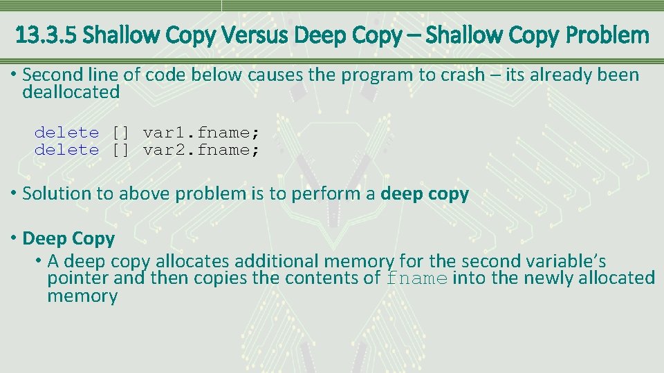 13. 3. 5 Shallow Copy Versus Deep Copy – Shallow Copy Problem • Second