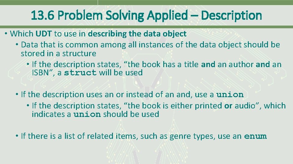 13. 6 Problem Solving Applied – Description • Which UDT to use in describing