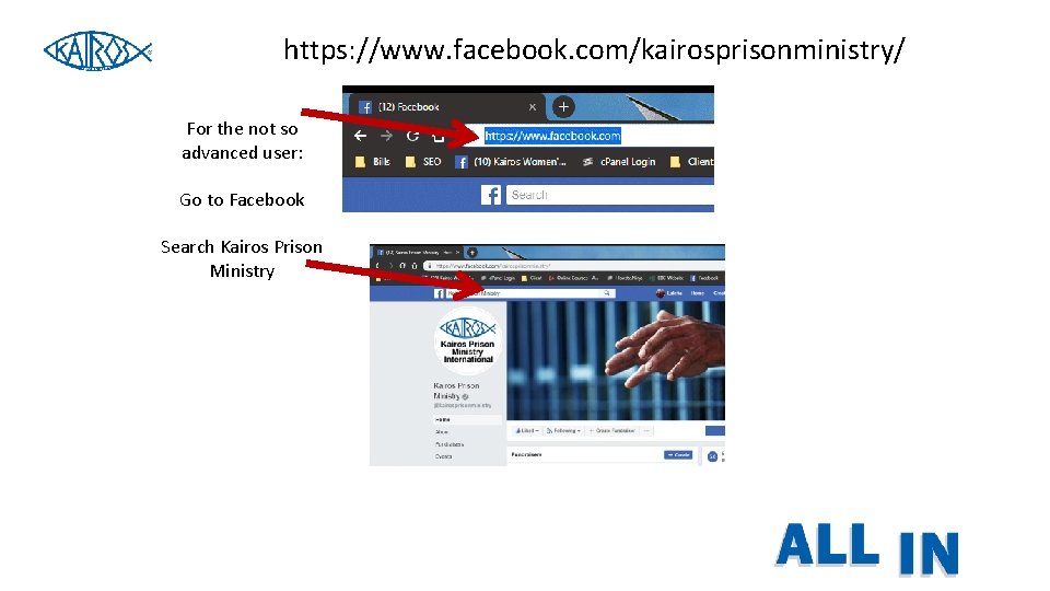 https: //www. facebook. com/kairosprisonministry/ For the not so advanced user: Go to Facebook Search