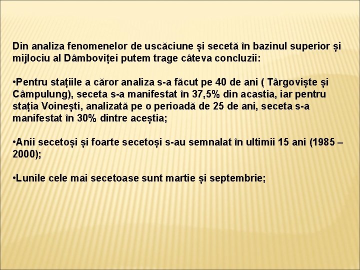 Din analiza fenomenelor de uscăciune și secetă în bazinul superior și mijlociu al Dâmboviței