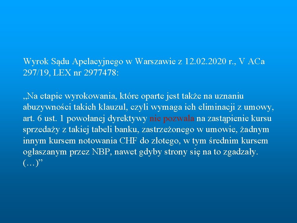 Wyrok Sądu Apelacyjnego w Warszawie z 12. 02. 2020 r. , V ACa 297/19,