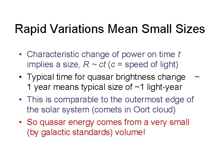 Rapid Variations Mean Small Sizes • Characteristic change of power on time t implies