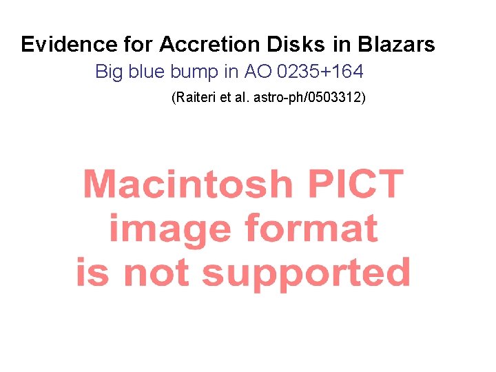 Evidence for Accretion Disks in Blazars Big blue bump in AO 0235+164 (Raiteri et