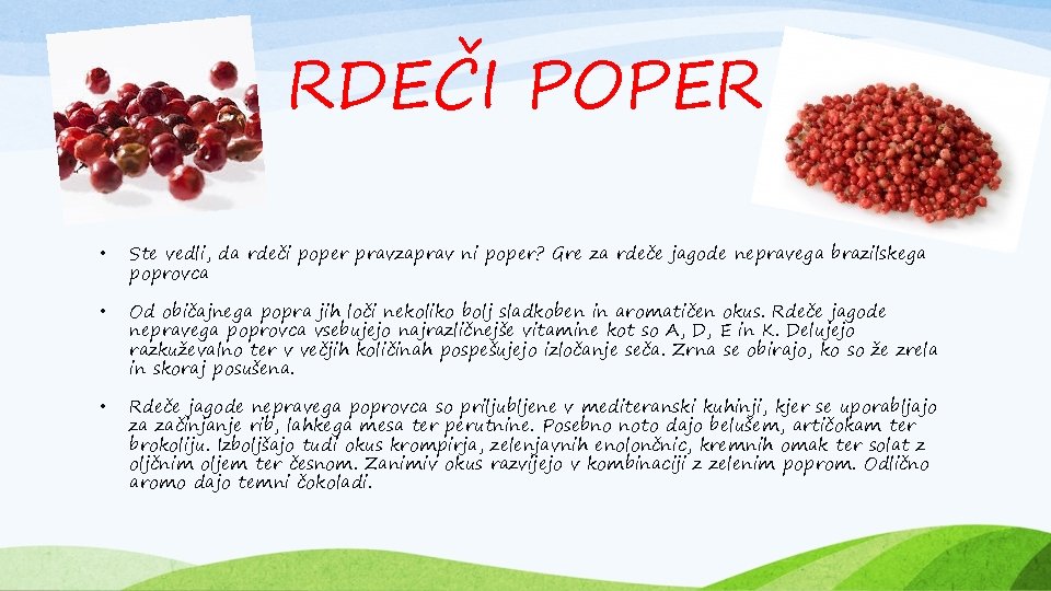 RDEČI POPER • Ste vedli, da rdeči poper pravzaprav ni poper? Gre za rdeče