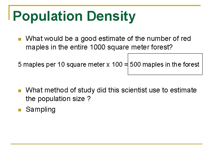 Population Density What would be a good estimate of the number of red maples