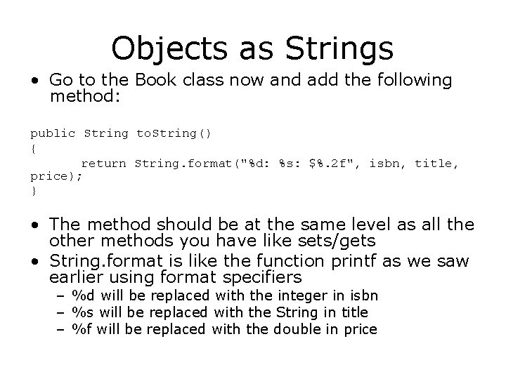 Objects as Strings • Go to the Book class now and add the following
