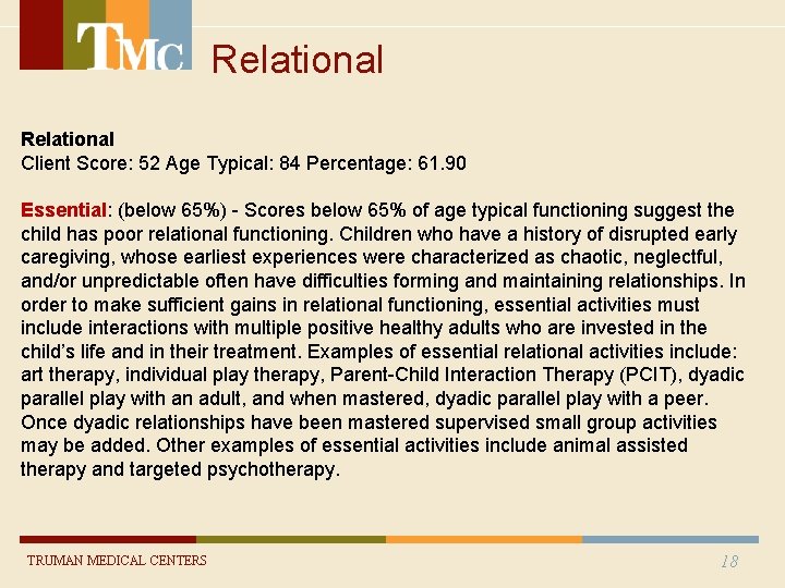 Relational Client Score: 52 Age Typical: 84 Percentage: 61. 90 Essential: (below 65%) - Relational Client Score: 52 Age Typical: 84 Percentage: 61. 90 Essential: (below 65%) -