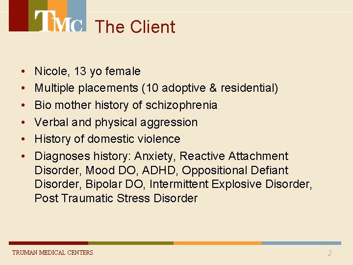The Client • • • Nicole, 13 yo female Multiple placements (10 adoptive & The Client • • • Nicole, 13 yo female Multiple placements (10 adoptive &