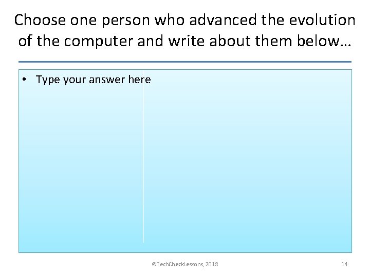 Choose one person who advanced the evolution of the computer and write about them