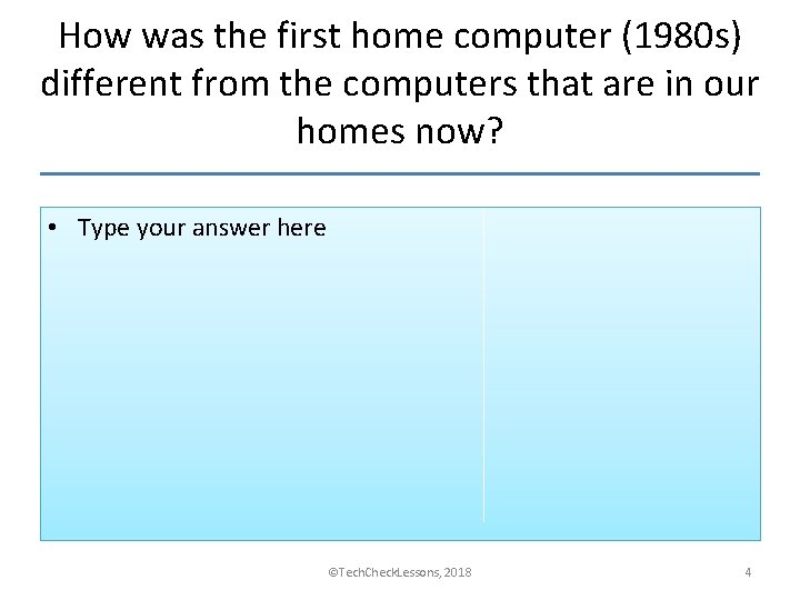 How was the first home computer (1980 s) different from the computers that are