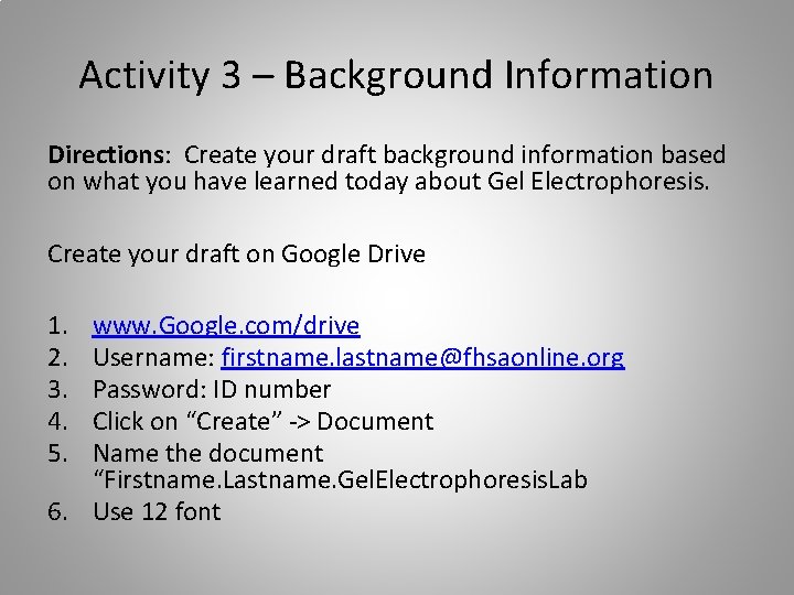 Activity 3 – Background Information Directions: Create your draft background information based on what