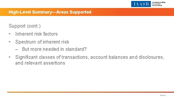 High-Level Summary—Areas Supported Support (cont. ) • Inherent risk factors • Spectrum of inherent