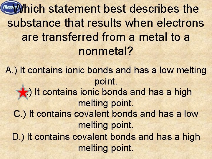 Which statement best describes the substance that results when electrons are transferred from a