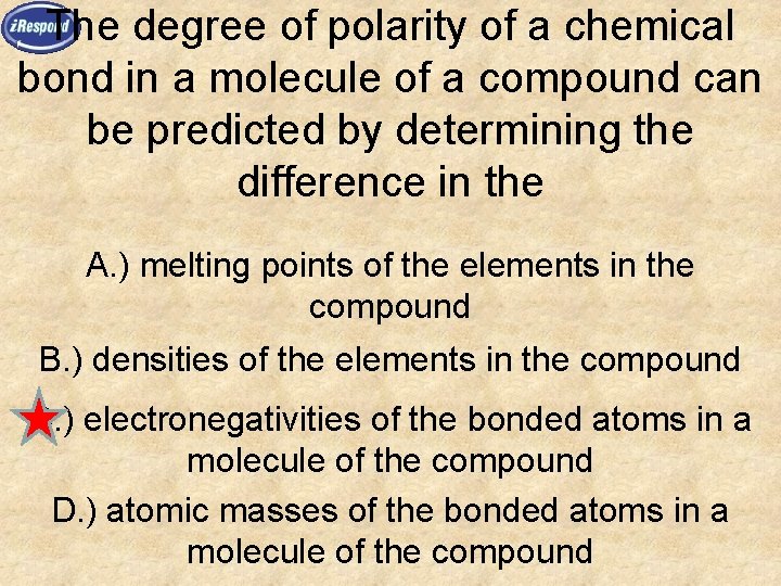 The degree of polarity of a chemical bond in a molecule of a compound