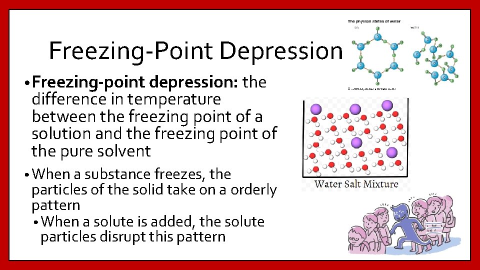 Freezing-Point Depression • Freezing-point depression: the difference in temperature between the freezing point of