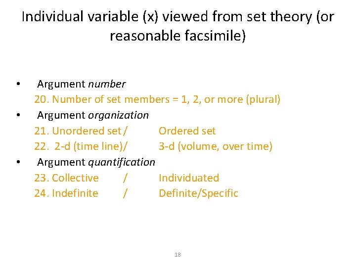 Individual variable (x) viewed from set theory (or reasonable facsimile) • • • Argument