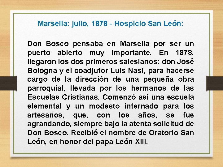 Marsella: julio, 1878 - Hospicio San León: Don Bosco pensaba en Marsella por ser
