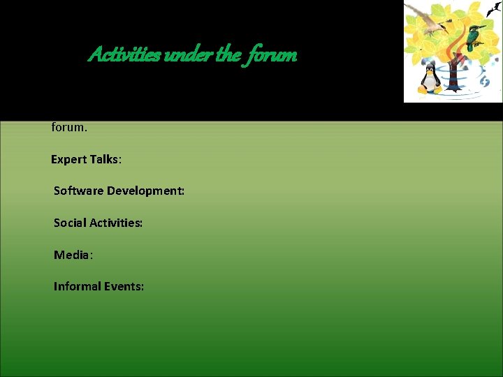 Activities under the forum In order to meet our objectives, we plan to hold