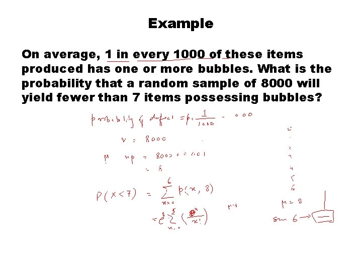 Example On average, 1 in every 1000 of these items produced has one or