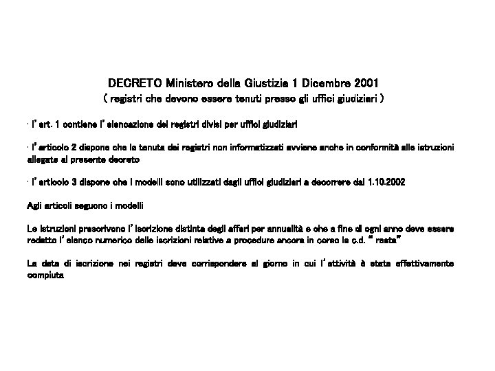 DECRETO Ministero della Giustizia 1 Dicembre 2001 ( registri che devono essere tenuti presso