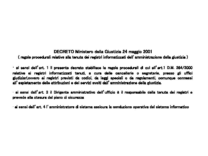 DECRETO Ministero della Giustizia 24 maggio 2001 ( regole procedurali relative alla tenuta dei