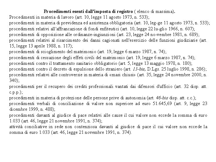 Procedimenti esenti dall'imposta di registro ( elenco di massima). Procedimenti in materia di lavoro