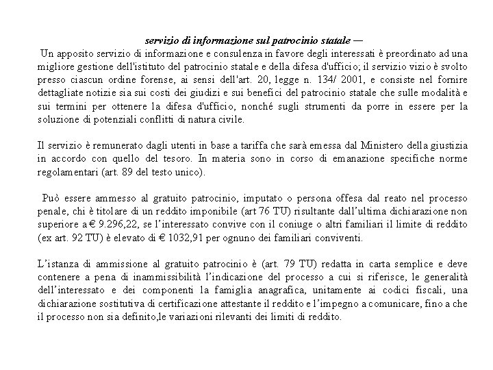 servizio di informazione sul patrocinio statale — Un apposito servizio di informazione e consulenza