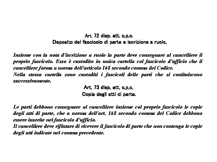 Art. 72 disp. att. c. p. c. Deposito del fascicolo di parte e iscrizione