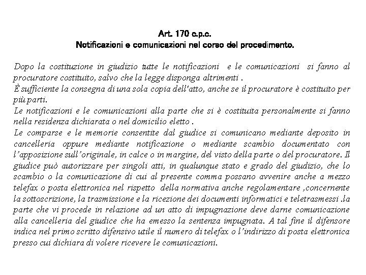 Art. 170 c. p. c. Notificazioni e comunicazioni nel corso del procedimento. Dopo la