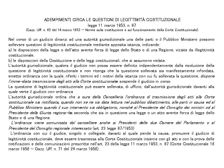 ADEMPIMENTI CIRCA LE QUESTIONI DI LEGITTIMITÀ COSTITUZIONALE legge 11 marzo 1953, n. 87 (Gazz.