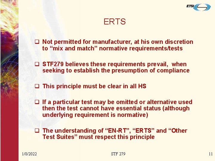 ERTS q Not permitted for manufacturer, at his own discretion to “mix and match”