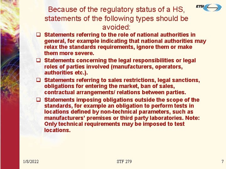 Because of the regulatory status of a HS, statements of the following types should