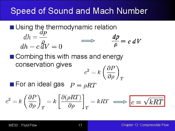 Speed of Sound and Mach Number Using thermodynamic relation Combing this with mass and