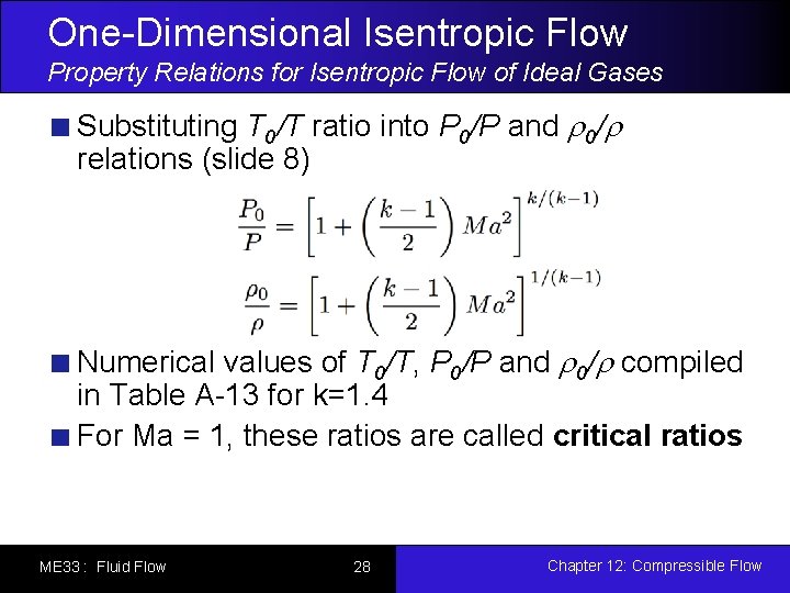 One-Dimensional Isentropic Flow Property Relations for Isentropic Flow of Ideal Gases Substituting T 0/T