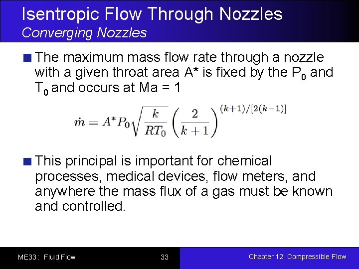 Isentropic Flow Through Nozzles Converging Nozzles The maximum mass flow rate through a nozzle