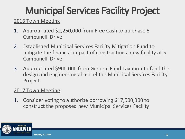 Municipal Services Facility Project 2016 Town Meeting 1. Appropriated $2, 250, 000 from Free