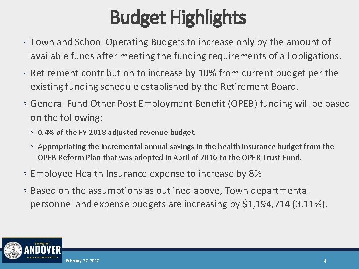 Budget Highlights ◦ Town and School Operating Budgets to increase only by the amount