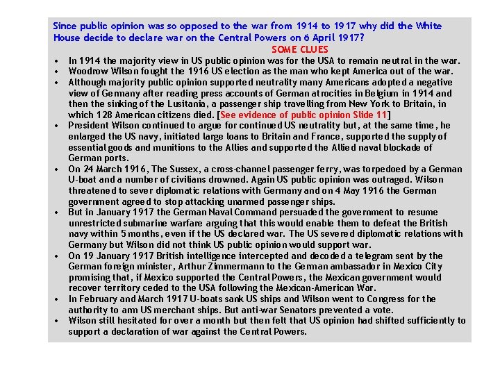 Since public opinion was so opposed to the war from 1914 to 1917 why