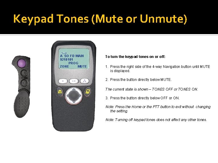 Keypad Tones (Mute or Unmute) A SO FD MAIN 9218101 PROG ZONE MUTE To