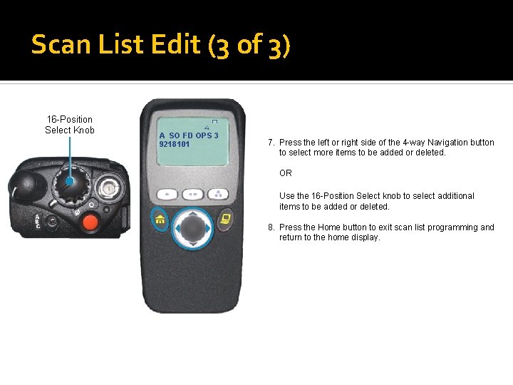 Scan List Edit (3 of 3) 16 -Position Select Knob A SO FD OPS