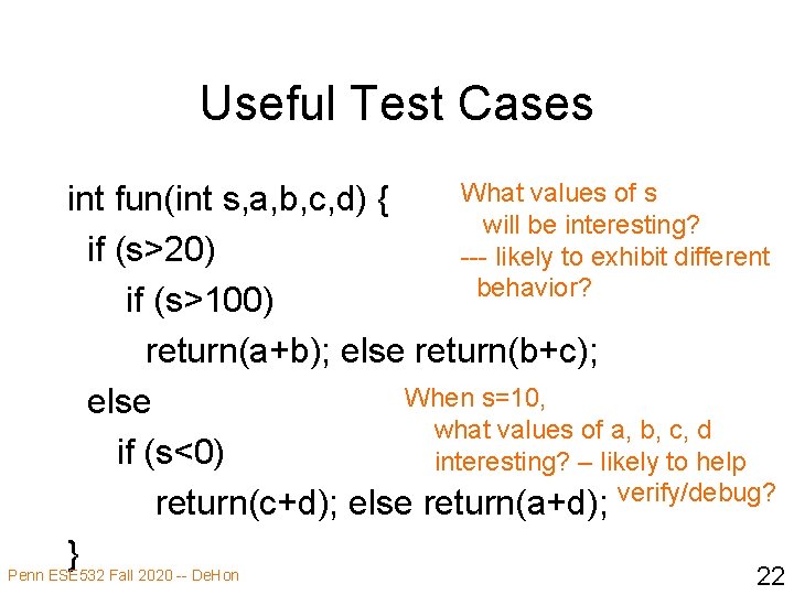 Useful Test Cases What values of s int fun(int s, a, b, c, d)