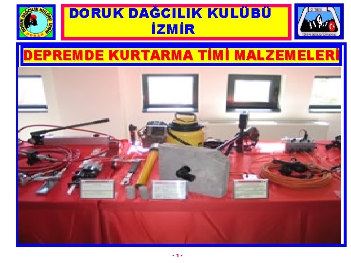 DORUK DAĞCILIK KULÜBÜ İZMİR DEPREMDE KURTARMA TİMİ MALZEMELERİ -1 - 