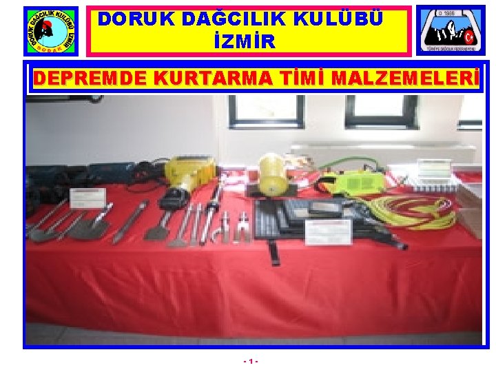 DORUK DAĞCILIK KULÜBÜ İZMİR DEPREMDE KURTARMA TİMİ MALZEMELERİ -1 - 