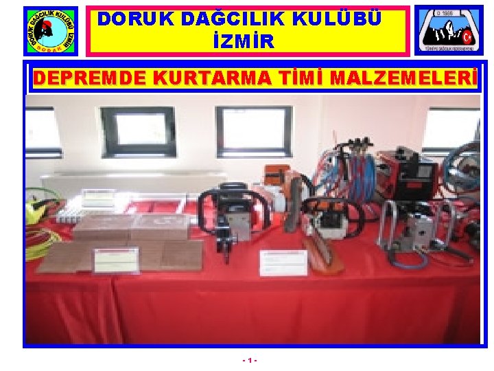 DORUK DAĞCILIK KULÜBÜ İZMİR DEPREMDE KURTARMA TİMİ MALZEMELERİ -1 - 